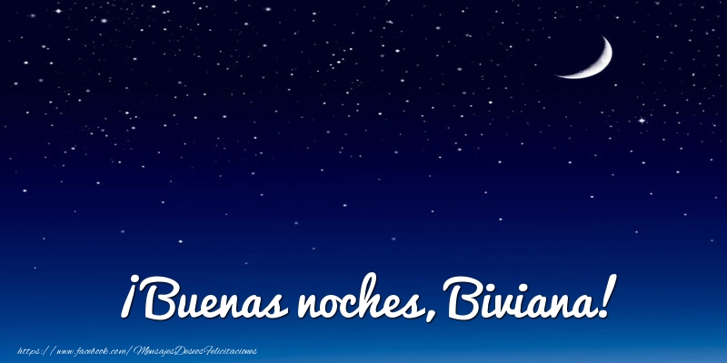 Felicitaciones de buenas noches - Luna | ¡Buenas noches, Biviana!