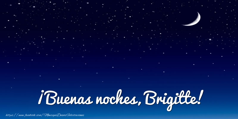 Felicitaciones de buenas noches - ¡Buenas noches, Brigitte!