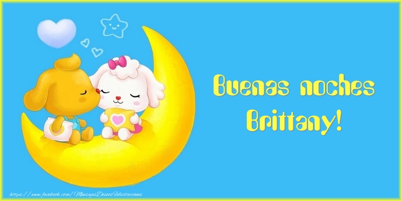 Felicitaciones de buenas noches - Luna | Buenas noches Brittany!