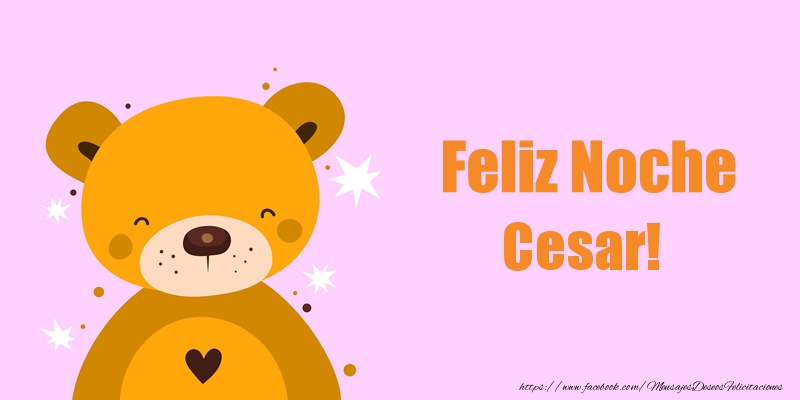 Felicitaciones de buenas noches - Feliz Noche Cesar!