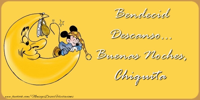 Felicitaciones de buenas noches - Bendecido Descanso... Buenas Noches, Chiquita