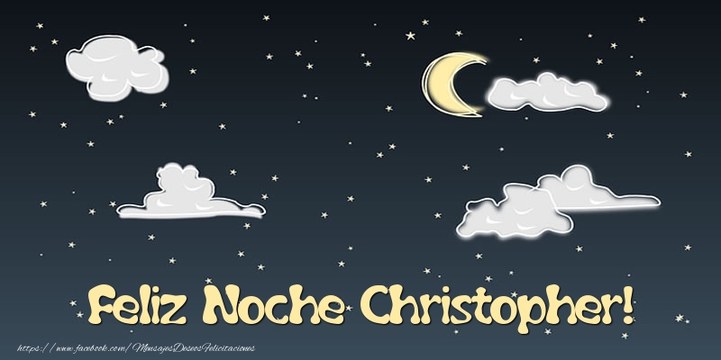 Felicitaciones de buenas noches - Luna | Feliz Noche Christopher!