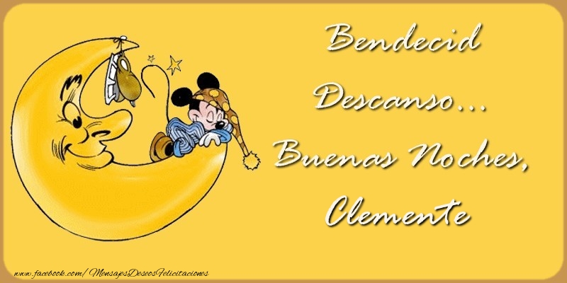 Felicitaciones de buenas noches - Bendecido Descanso... Buenas Noches, Clemente