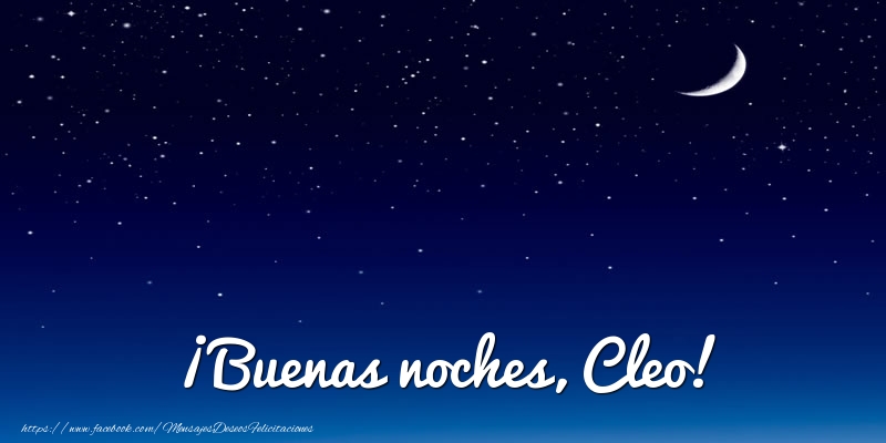 Felicitaciones de buenas noches - Luna | ¡Buenas noches, Cleo!