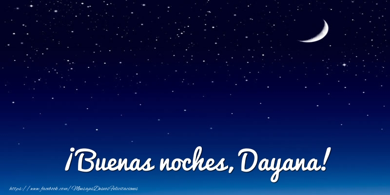 Felicitaciones de buenas noches - Luna | ¡Buenas noches, Dayana!