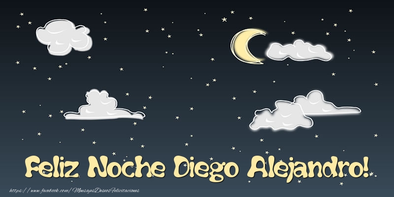 Felicitaciones de buenas noches - Luna | Feliz Noche Diego Alejandro!