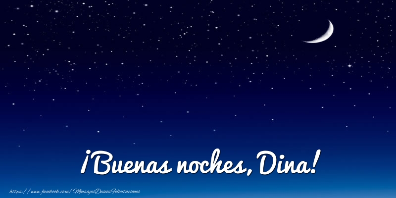 Felicitaciones de buenas noches - Luna | ¡Buenas noches, Dina!