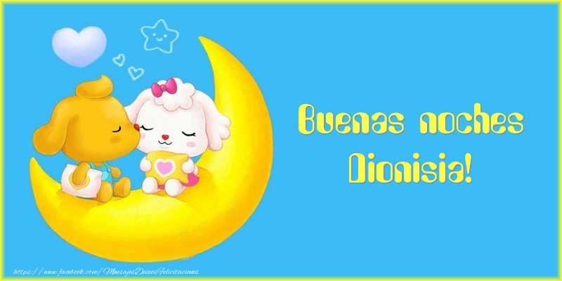 Felicitaciones de buenas noches - Luna | Buenas noches Dionisia!