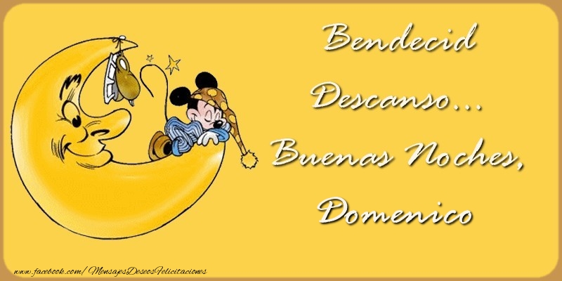 Felicitaciones de buenas noches - Bendecido Descanso... Buenas Noches, Domenico