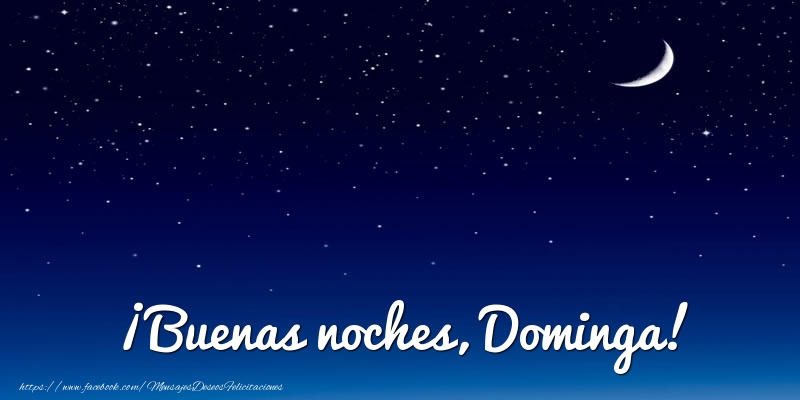 Felicitaciones de buenas noches - Luna | ¡Buenas noches, Dominga!