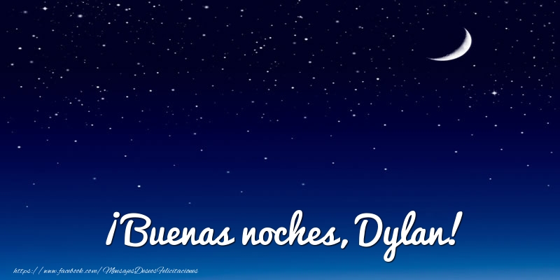 Felicitaciones de buenas noches - ¡Buenas noches, Dylan!