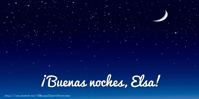 Felicitaciones de buenas noches - Luna | ¡Buenas noches, Elsa!