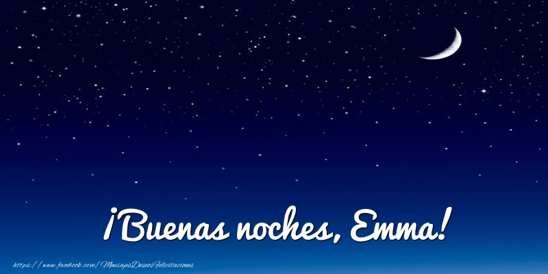 Felicitaciones de buenas noches - Luna | ¡Buenas noches, Emma!