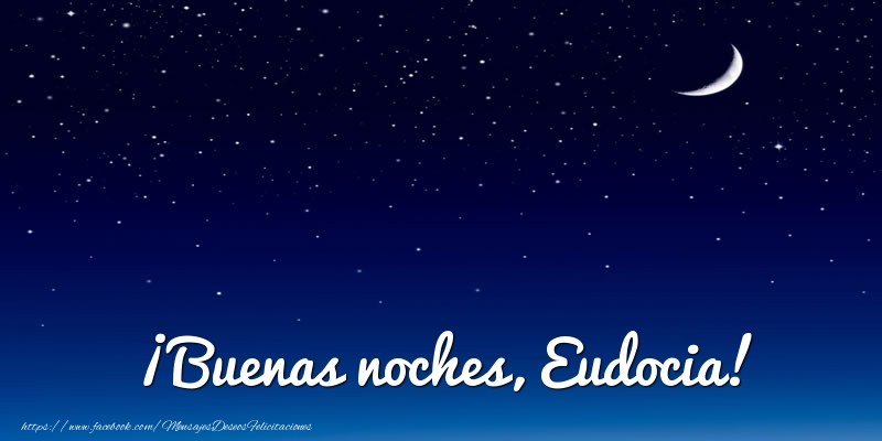 Felicitaciones de buenas noches - Luna | ¡Buenas noches, Eudocia!