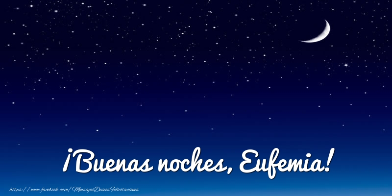 Felicitaciones de buenas noches - Luna | ¡Buenas noches, Eufemia!