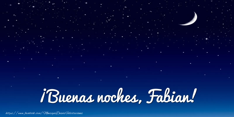 Felicitaciones de buenas noches - ¡Buenas noches, Fabian!