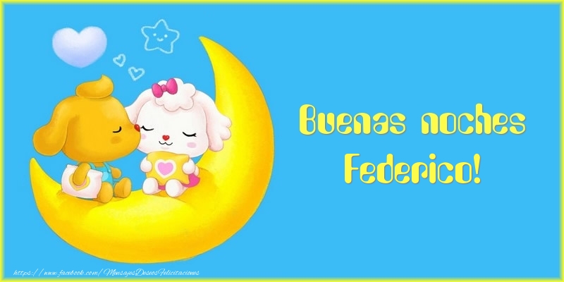 Felicitaciones de buenas noches - Luna | Buenas noches Federico!