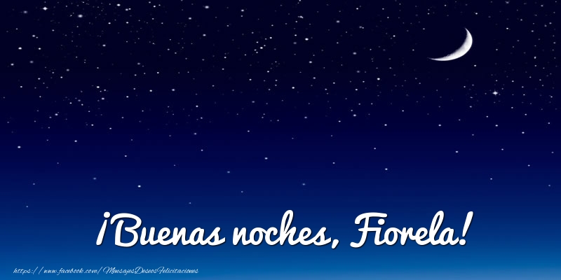 Felicitaciones de buenas noches - Luna | ¡Buenas noches, Fiorela!