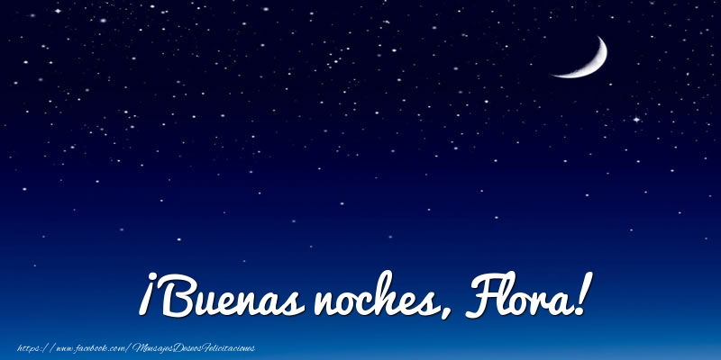 Felicitaciones de buenas noches - Luna | ¡Buenas noches, Flora!