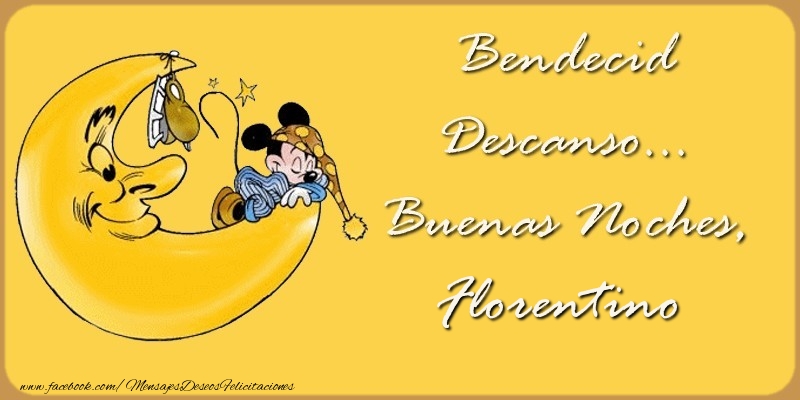 Felicitaciones de buenas noches - Bendecido Descanso... Buenas Noches, Florentino