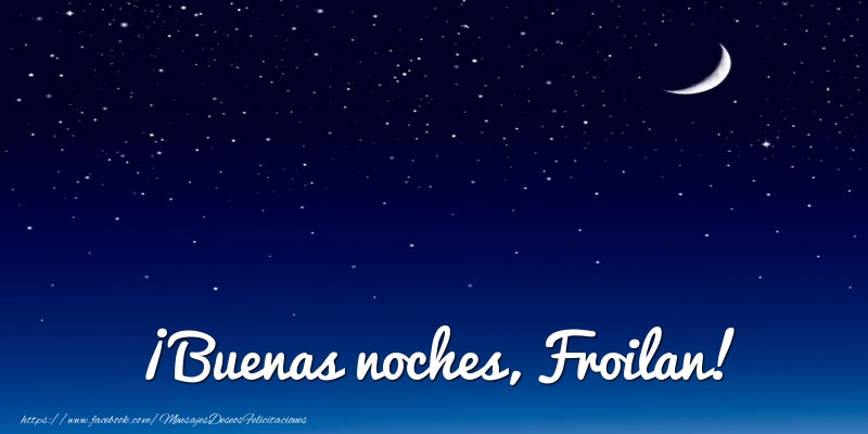 Felicitaciones de buenas noches - ¡Buenas noches, Froilan!