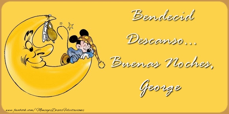Felicitaciones de buenas noches - Bendecido Descanso... Buenas Noches, George