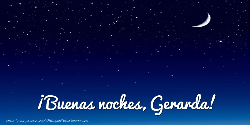 Felicitaciones de buenas noches - Luna | ¡Buenas noches, Gerarda!