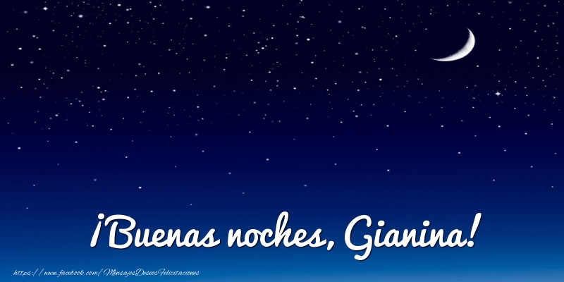 Felicitaciones de buenas noches - Luna | ¡Buenas noches, Gianina!