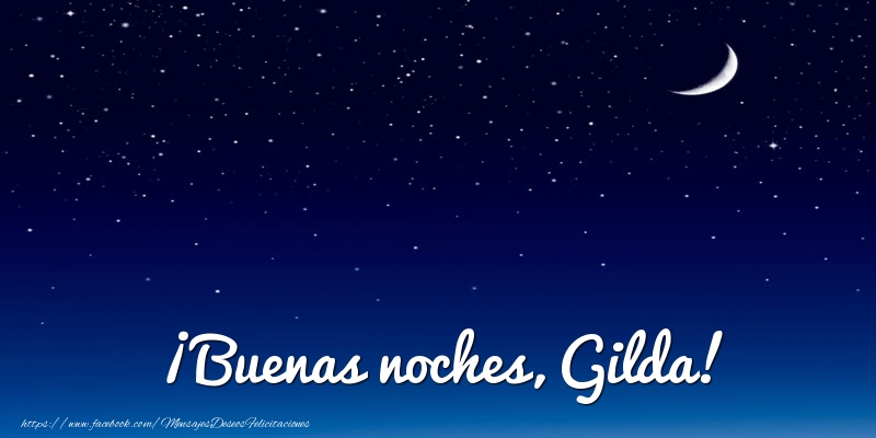 Felicitaciones de buenas noches - Luna | ¡Buenas noches, Gilda!
