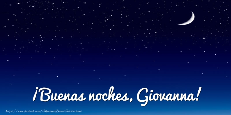Felicitaciones de buenas noches - Luna | ¡Buenas noches, Giovanna!