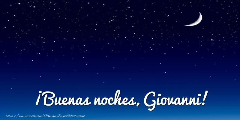 Felicitaciones de buenas noches - ¡Buenas noches, Giovanni!