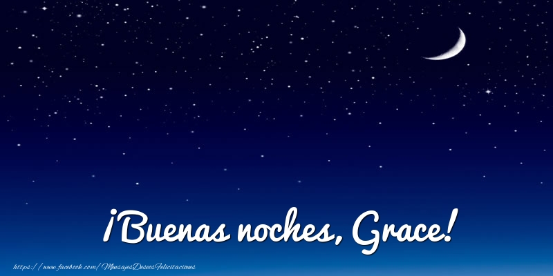 Felicitaciones de buenas noches - Luna | ¡Buenas noches, Grace!