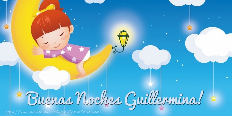 Felicitaciones de buenas noches - Luna | Buenas Noches Guillermina!