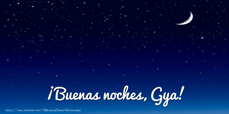 Felicitaciones de buenas noches - Luna | ¡Buenas noches, Gya!