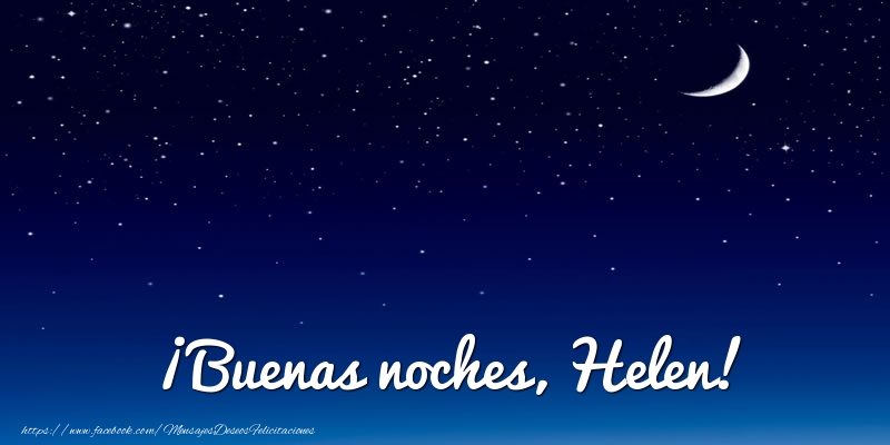 Felicitaciones de buenas noches - Luna | ¡Buenas noches, Helen!