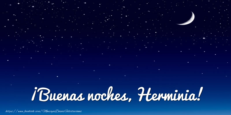 Felicitaciones de buenas noches - Luna | ¡Buenas noches, Herminia!