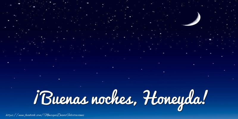 Felicitaciones de buenas noches - Luna | ¡Buenas noches, Honeyda!
