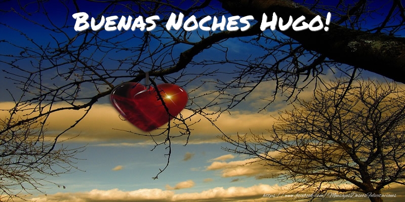Felicitaciones de buenas noches - Corazón | Buenas Noches Hugo!