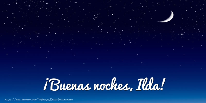 Felicitaciones de buenas noches - Luna | ¡Buenas noches, Ilda!