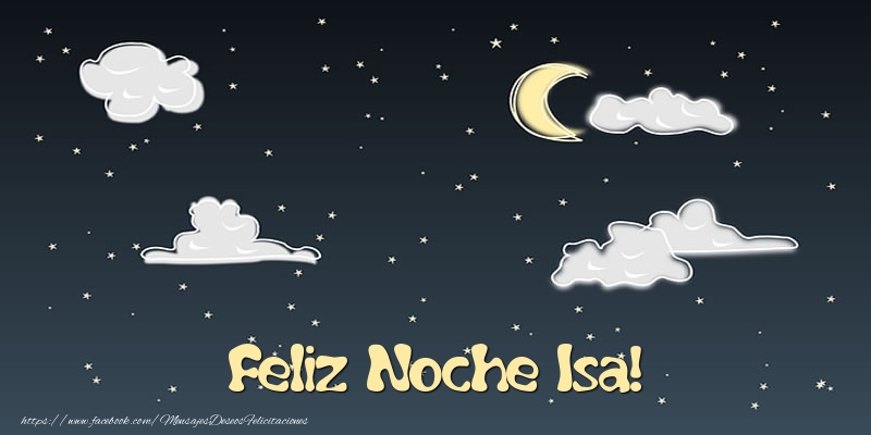 Felicitaciones de buenas noches - Feliz Noche Isa!