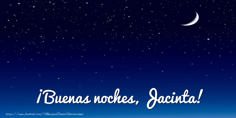 Felicitaciones de buenas noches - Luna | ¡Buenas noches, Jacinta!