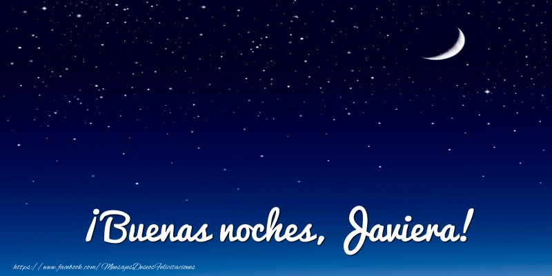 Felicitaciones de buenas noches - Luna | ¡Buenas noches, Javiera!