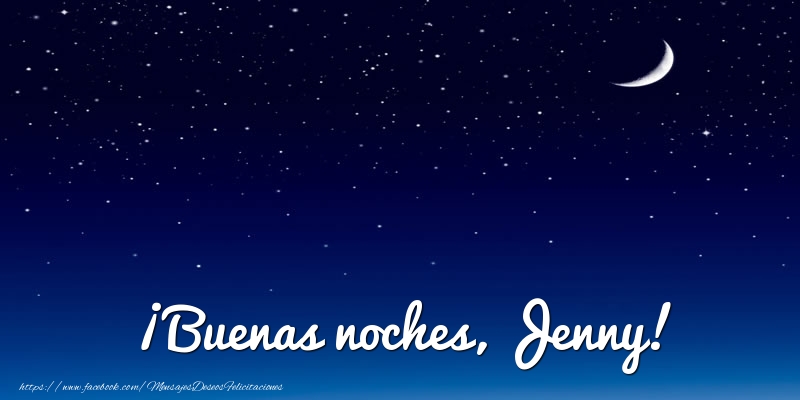 Felicitaciones de buenas noches - Luna | ¡Buenas noches, Jenny!