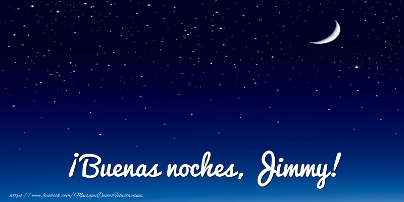 Felicitaciones de buenas noches - ¡Buenas noches, Jimmy!