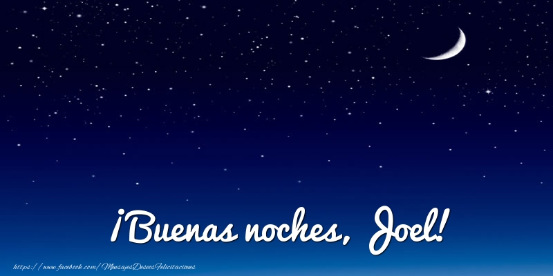 Felicitaciones de buenas noches - Luna | ¡Buenas noches, Joel!