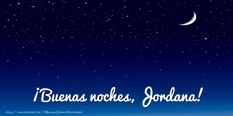 Felicitaciones de buenas noches - Luna | ¡Buenas noches, Jordana!