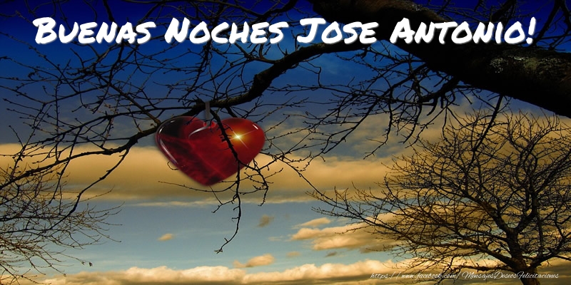 Felicitaciones de buenas noches - Corazón | Buenas Noches Jose Antonio!