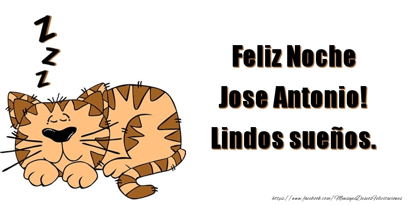 Felicitaciones de buenas noches - Feliz Noche Jose Antonio! Lindos sueños.