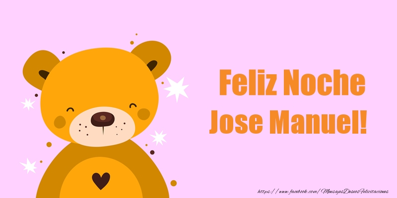 Felicitaciones de buenas noches - Osos | Feliz Noche Jose Manuel!