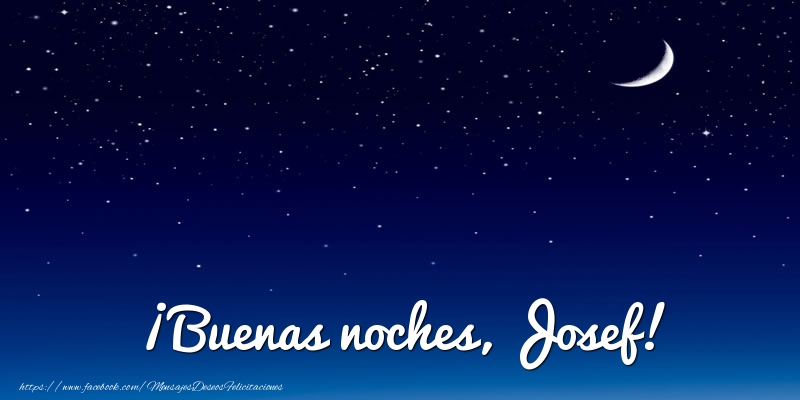 Felicitaciones de buenas noches - ¡Buenas noches, Josef!
